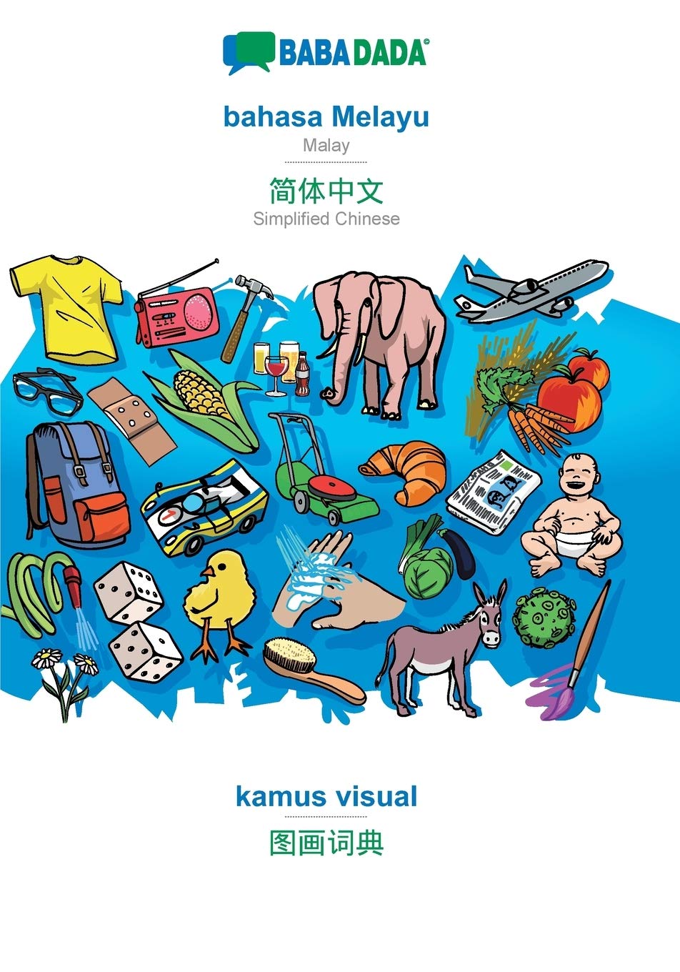 BABADADA, bahasa Melayu - Simplified Chinese (in chinese script), kamus visual - visual dictionary (in chinese script) Foreign Languages ​​& Dictionaries