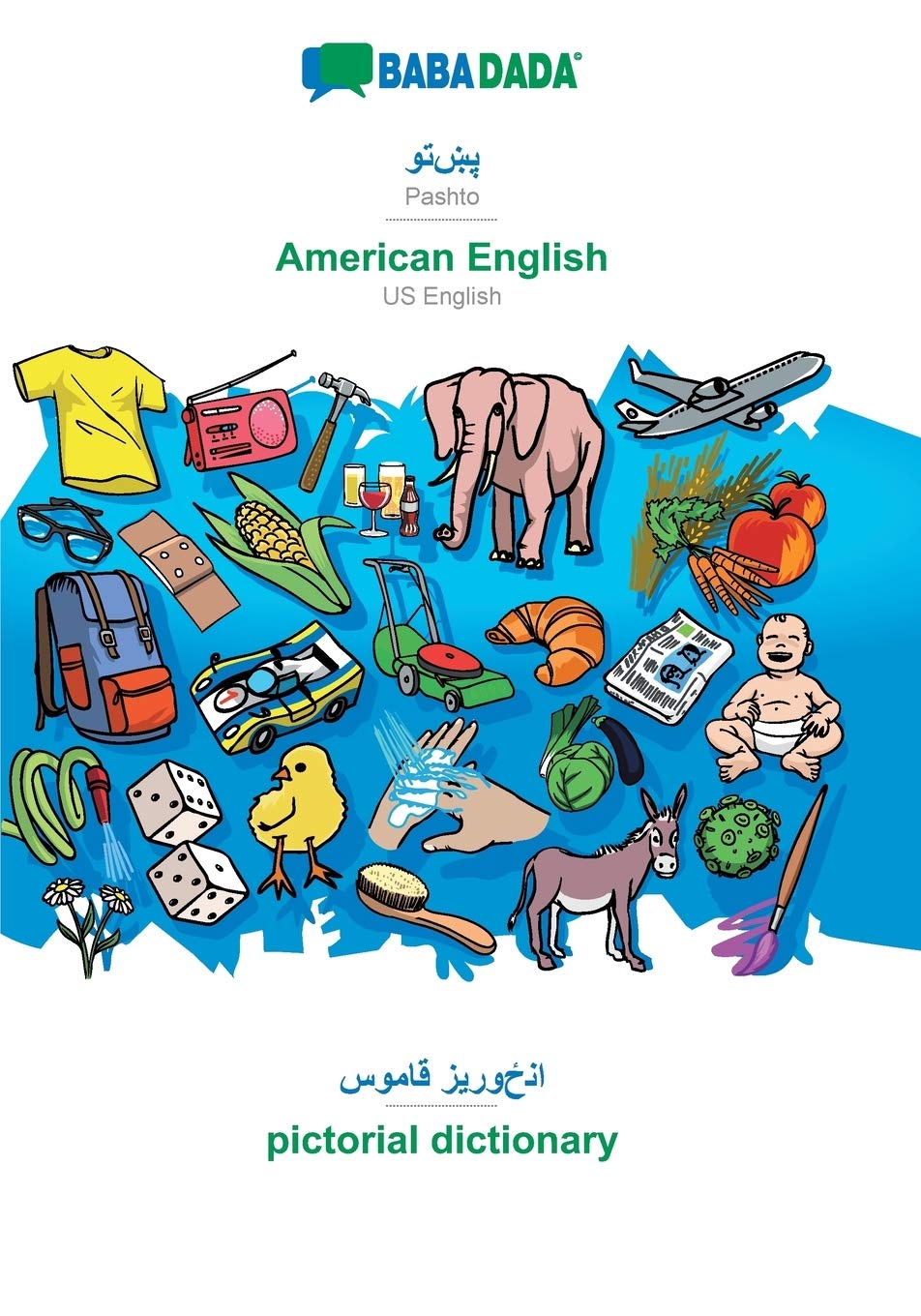 BABADADA, Pashto (in arabic script) - American English, visual dictionary (in arabic script) - pictorial dictionary Learning & Reference
