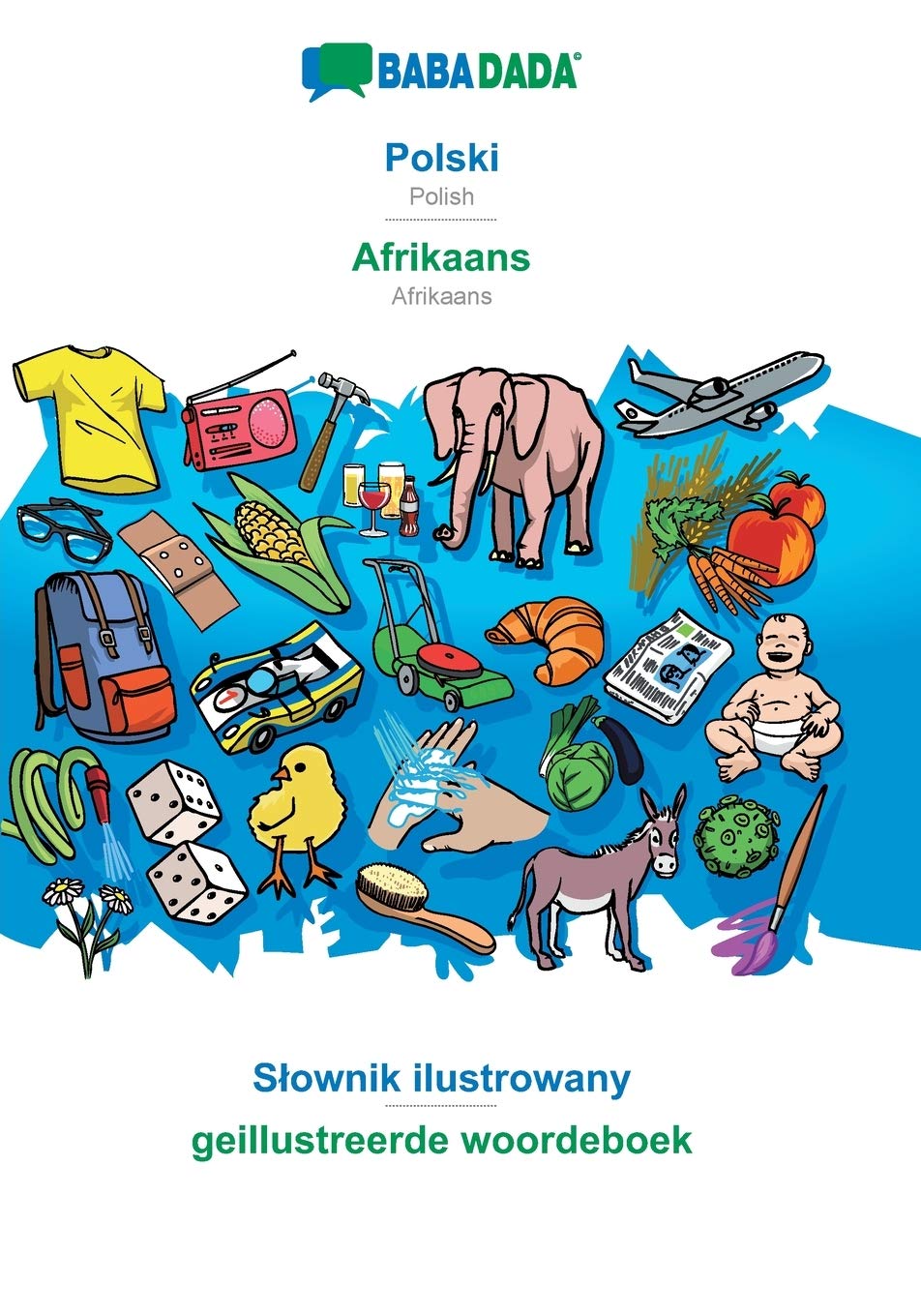 Polski - Afrikaans, Slownik ilustrowany: BABADADA Polish - Afrikaans, visual dictionary Foreign Languages ​​& Dictionaries