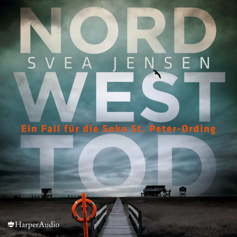 Nordwesttod (ungekürzt): . (Ein Fall für die Soko St. Peter-Ording) Contemporary literature
