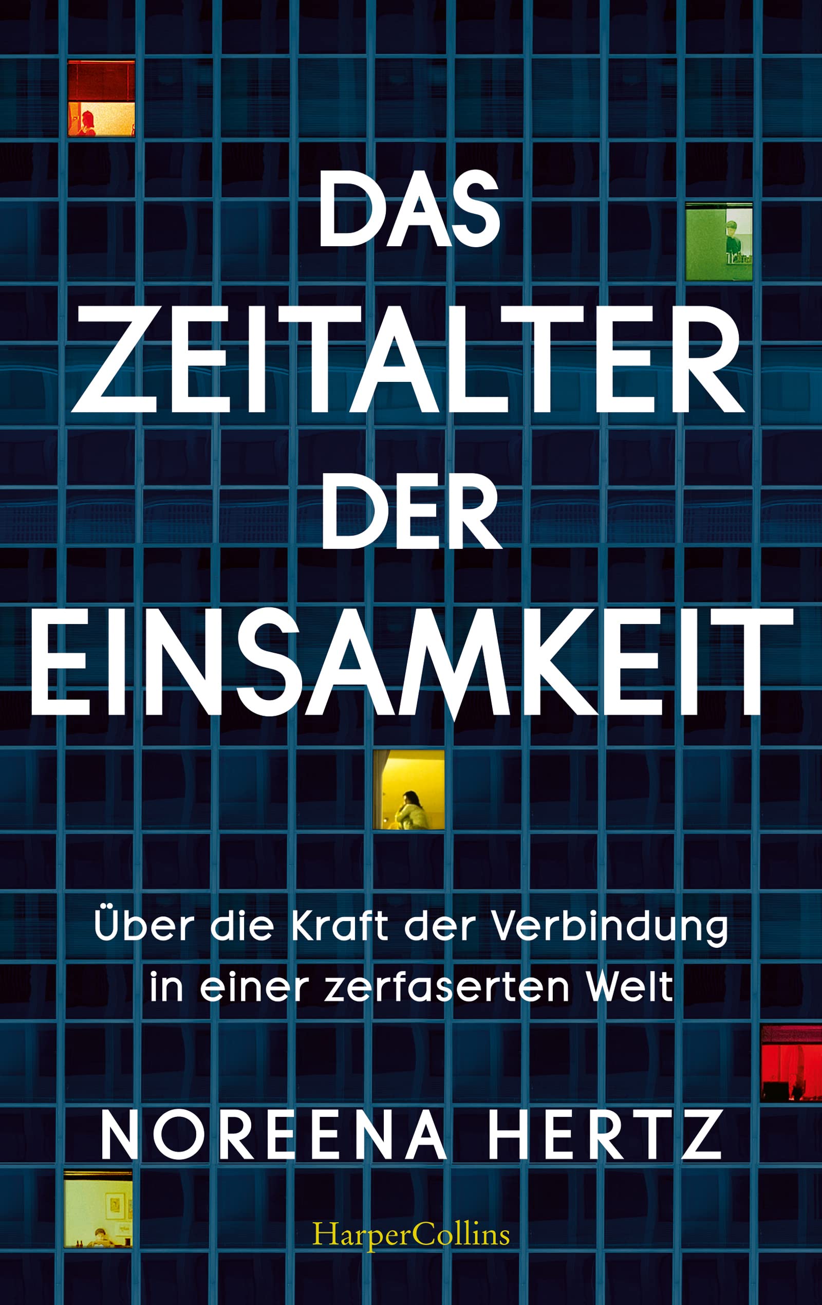 Das Zeitalter der Einsamkeit – Über die Kraft der Verbindung in einer zerfaserten Welt Medicine
