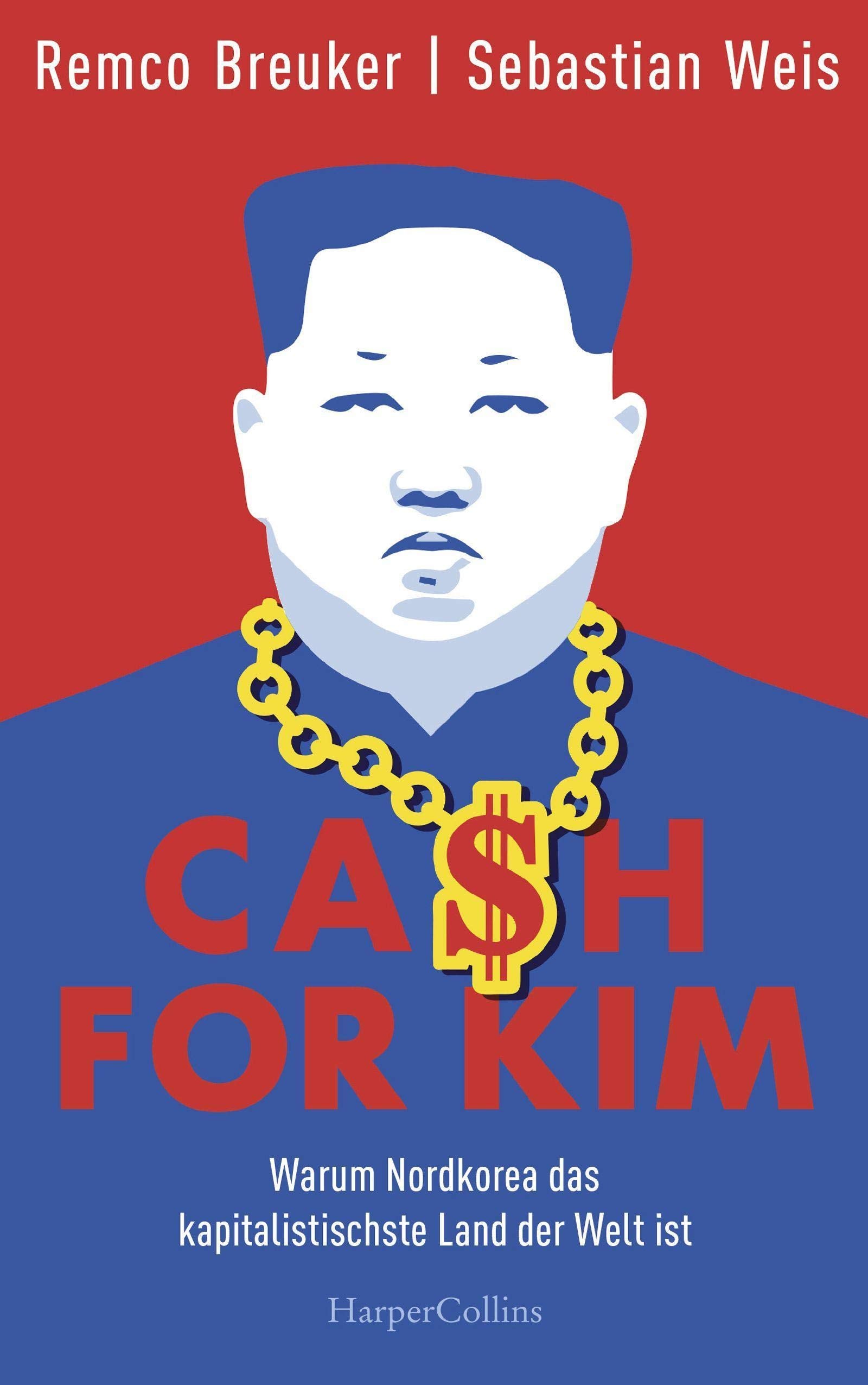 Cash for Kim – Warum Nordkorea das kapitalistischste Land der Welt ist Books