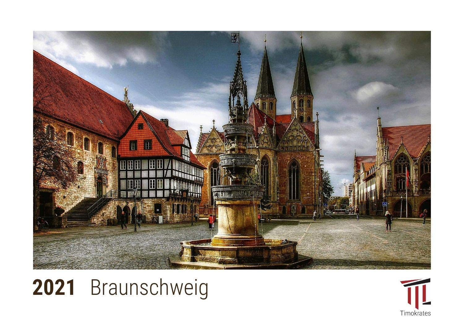 Braunschweig 2021 - Timokrates Kalender, Tischkalender, Bildkalender - DIN A5 (21 x 15 cm) book