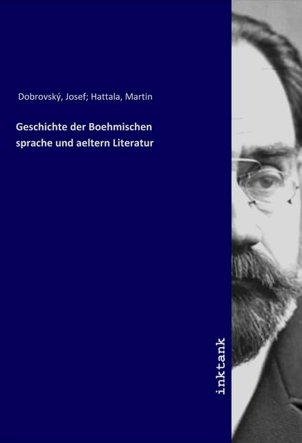Geschichte der Boehmischen sprache und aeltern Literatur Fiction