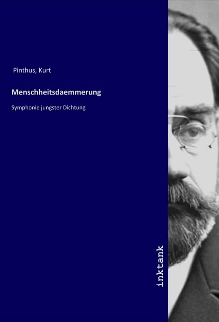 Menschheitsdaemmerung: Symphonie jungster Dichtung Fiction