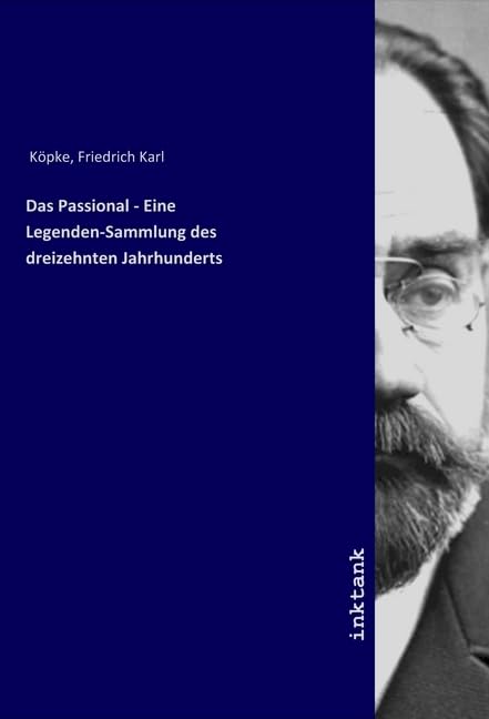 Das Passional - Eine Legenden-Sammlung des dreizehnten Jahrhunderts Fiction