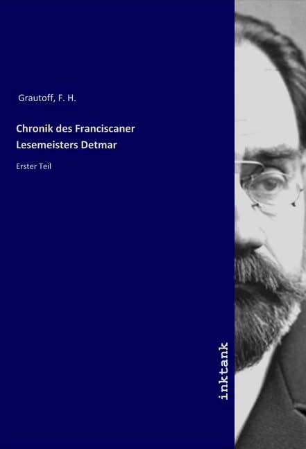Chronik des Franciscaner Lesemeisters Detmar: Erster Teil Fiction