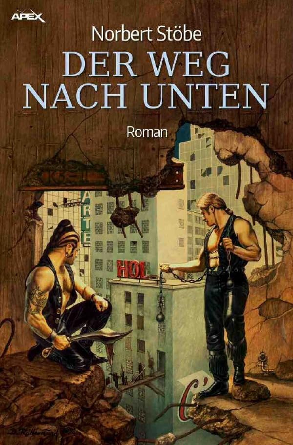 DER WEG NACH UNTEN: Ein dystopischer Science-Fiction-Roman Classics