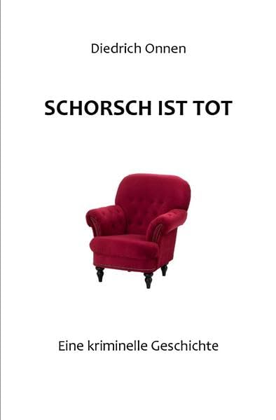 Schorsch ist tot: Eine kriminelle Geschichte Contemporary literature