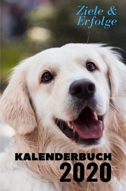 Taschenkalender 2020: Kalenderbuch 2020 für Hunde Liebhaber: Ziele planen und Erfolge festhalten Living & Furnishing