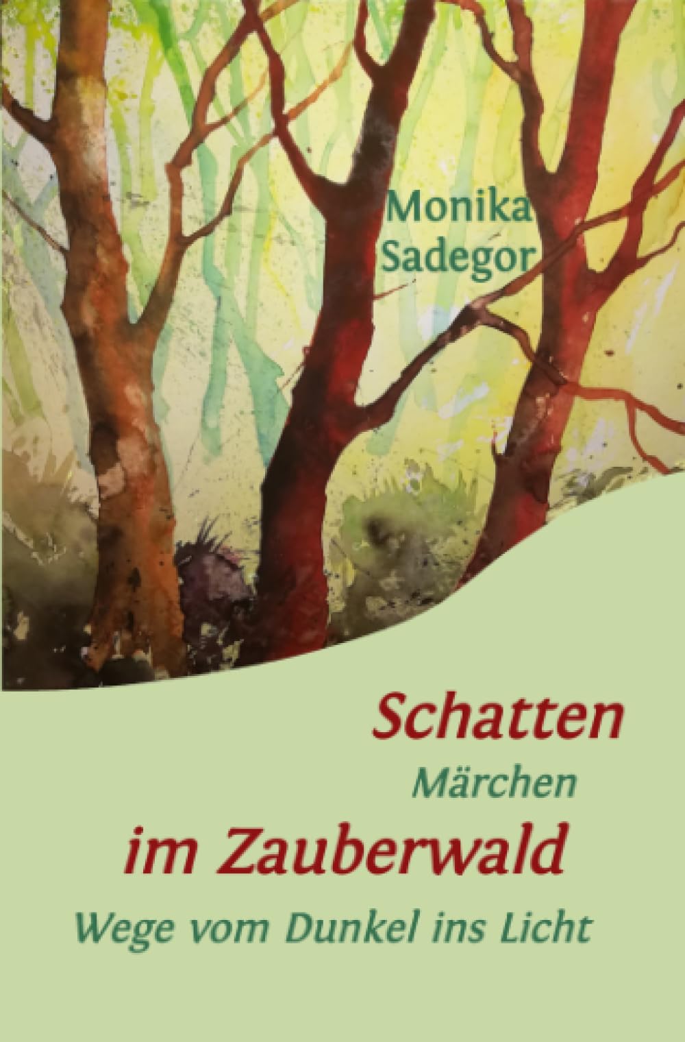 Schatten im Zauberwald: Märchen - Wege vom Dunkel ins Licht Fairy Tales & Legends