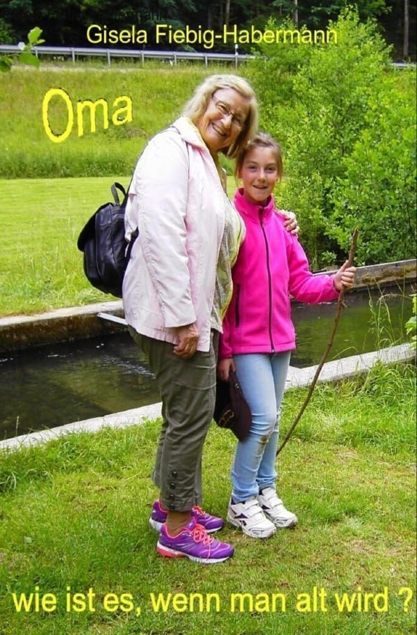 Oma, wie ist es, wenn man alt wird Contemporary literature