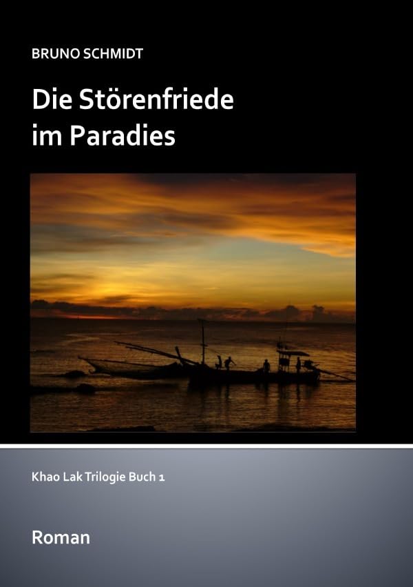 Die Störenfriede im Paradies: Thailand - Buch 1 der Khao Lak Trilogie Action & Adventure