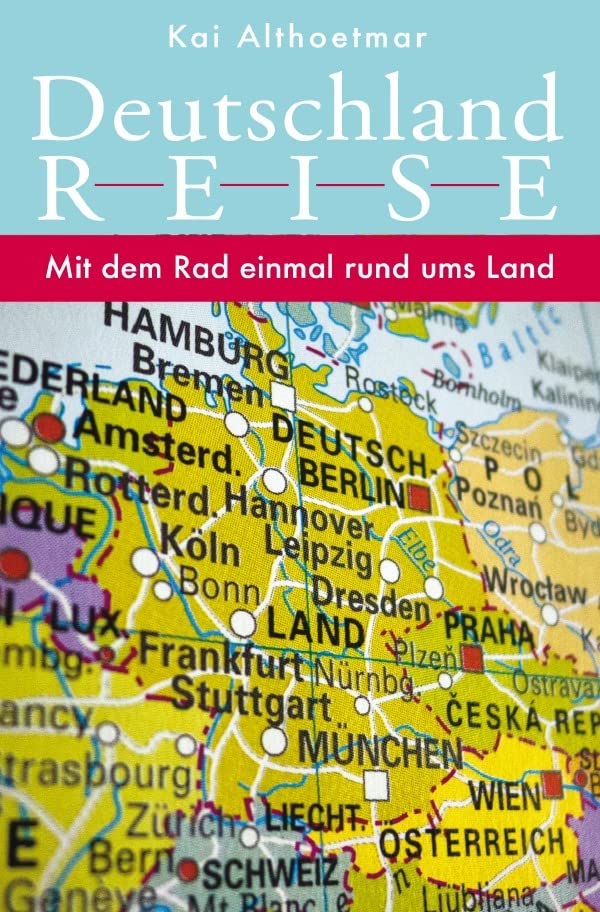 Deutschlandreise. Mit dem Rad einmal rund ums Land Personalities