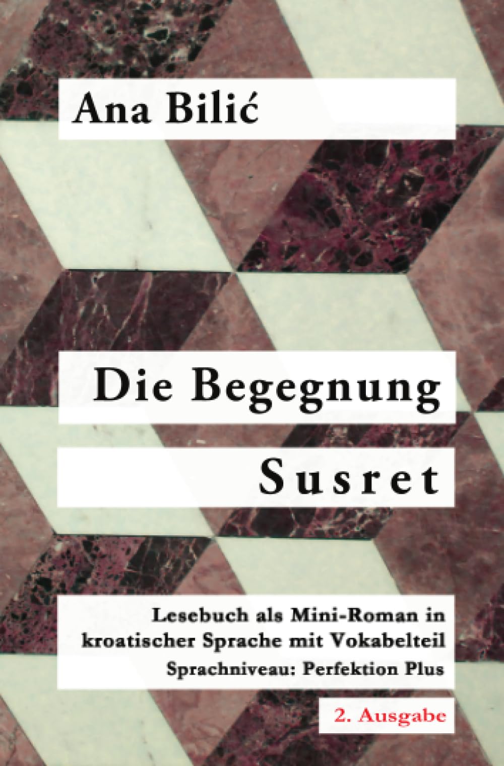 Die Begegnung / Susret: Lesebuch als Mini-Roman in kroatischer Sprache mit Vokabelteil (Level 5: Perfektion Plus,C1) - 2. Ausgabe book