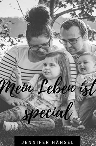 Mein Leben ist special: Mein Leben mit einem behinderten Kind Memories