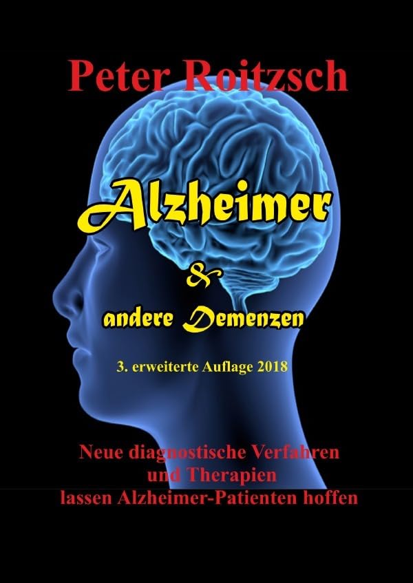 Alzheimer & andere Demenzen: Neue wissenschaftliche Erkenntnisse, Wirkstoffe und Therapien Medicine