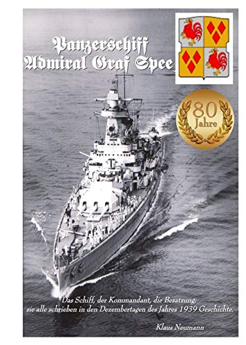 Panzerschiff "Admiral Graf Spee" - Zeitreisen eines Speefahrers.: Das Schiff, der Kommandant, die Besatzung; Sie alle schrieben in den Dezembertagen des Jahres 1939 Geschichte. Living & Furnishing
