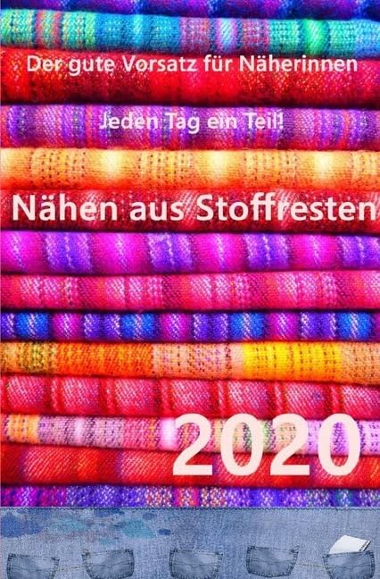 Kalender 2020 Nähen aus Stoffresten - jeden Tag ein Projekt: Nähideen für jeden Tag - der gute Vorsatz Film, Art & Culture