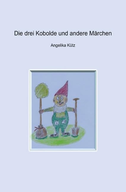 Die drei Kobolde und andere Märchen Fairy Tales & Legends