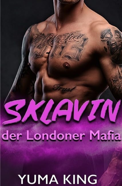Londoner Mafia Trilogie / Sklavin der Londoner Mafia: Dark Romance Contemporary literature