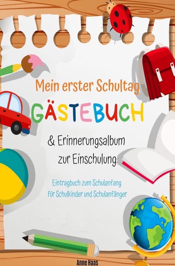 Mein erster Schultag: Gästebuch & Erinnerungsalbum zur Einschulung Eintragbuch zum Schulanfang für Schulkinder und Schulanfänger Living & Furnishing
