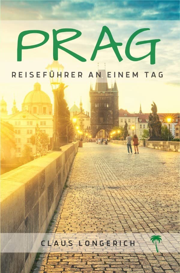 Reiseführer Prag an einem Tag!: Entdecke in kurzer Zeit die besten Sehenswürdigkeiten, Hotels, Restaurants, Kunst, Kultur und Ausflüge mit Kindern in der Stadt der hundert Türme! book