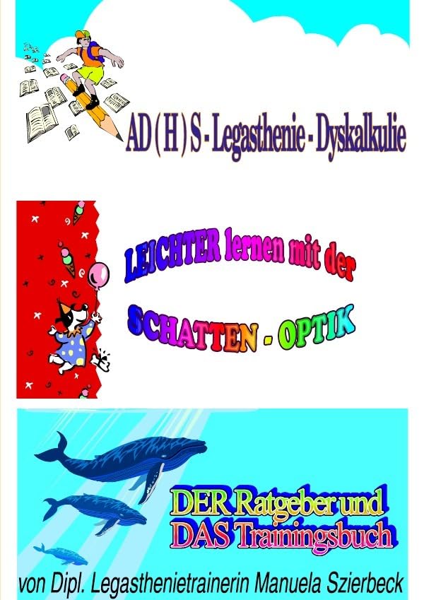 ADHS - Legasthenie - Dyskalkulie - Hypoaktivität DAS UNVERSTANDENE PROBLEM: Der Ratgeber von Dipl. Legasthenietrainerin und Pädagogin Manuela Szierbeck Fiction Books
