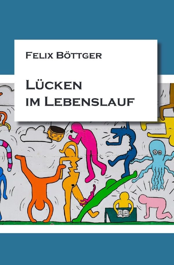 Lücken im Lebenslauf Contemporary literature