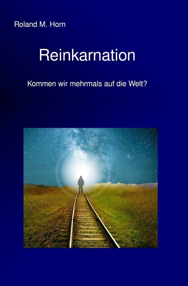 Reinkarnation - Kommen wir mehrmals auf die Welt? Religion & Esotericism