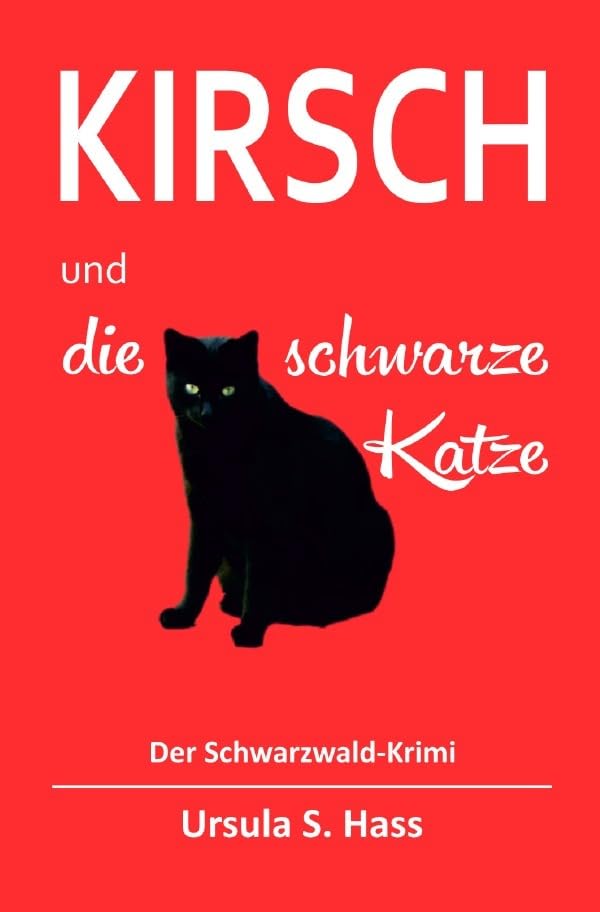 Kirsch und die schwarze Katze: Der Schwarzwald-Krimi Action & Adventure