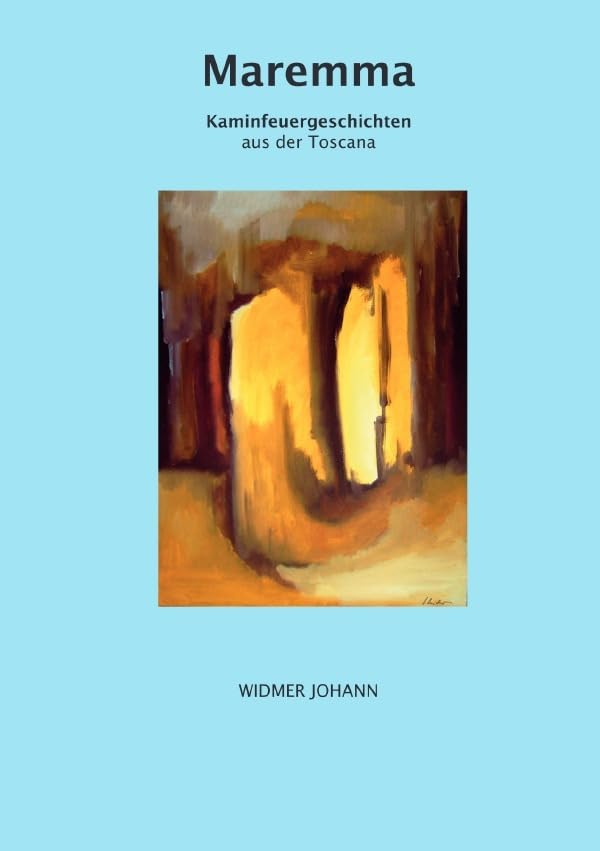 Maremma: Kaminfeuergeschichten aus der Toscana Contemporary literature