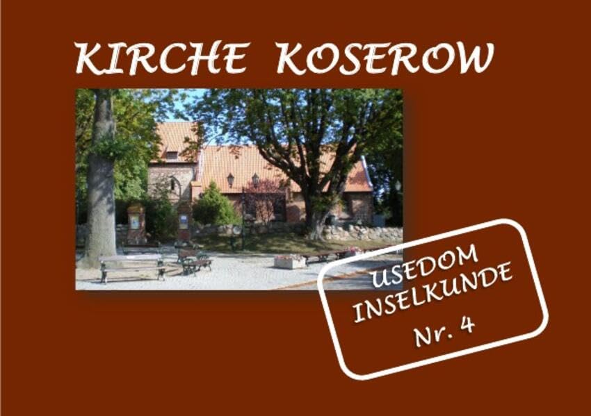 Kirche Koserow - Insel Usedom: Geschichte und Bilder Politics & History