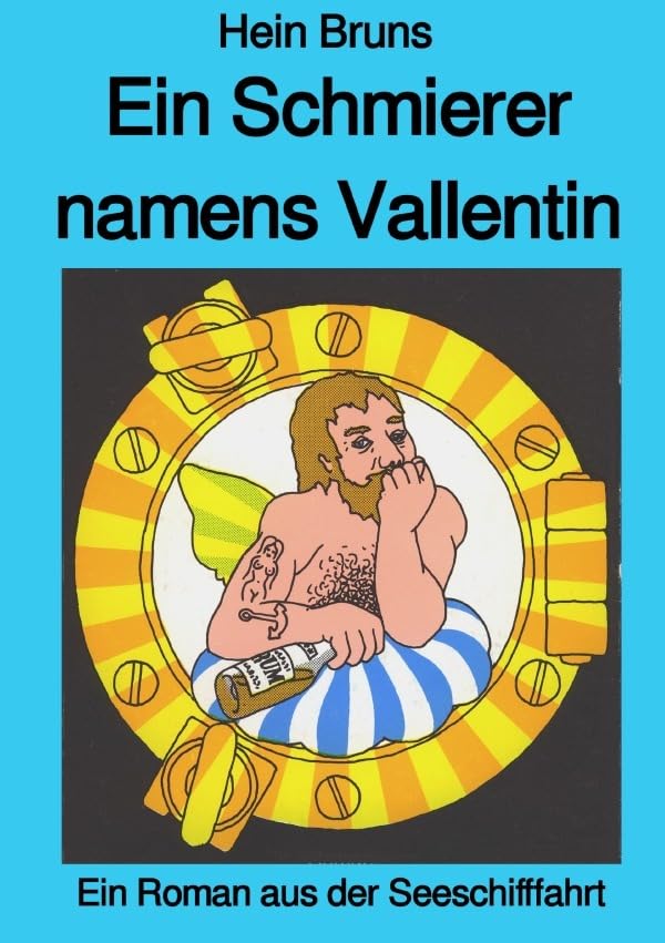 Ein Schmierer namens Vallentin: Roman aus der Seeschifffahrt Business, Finance & Career