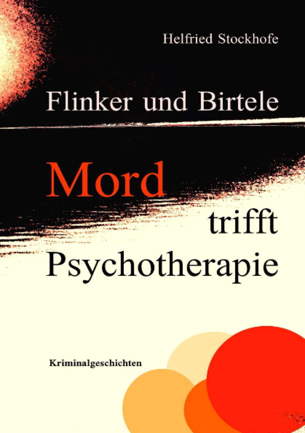 Flinker und Birtele - Mord trifft Psychotherapie Contemporary literature