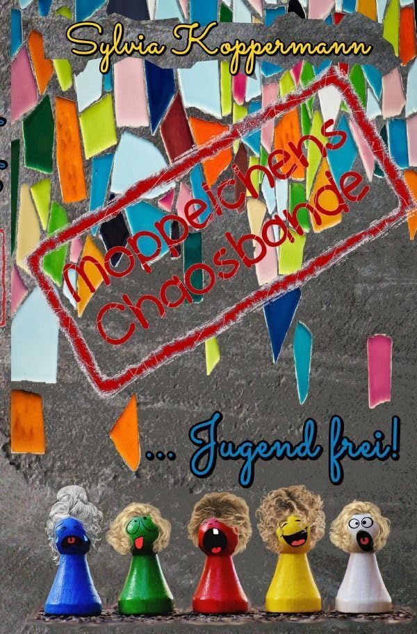 Moppelchens Chaosbande / Moppelchens Chaosbande ... Jugend frei!: ...Jugend frei! Essays & Short Stories