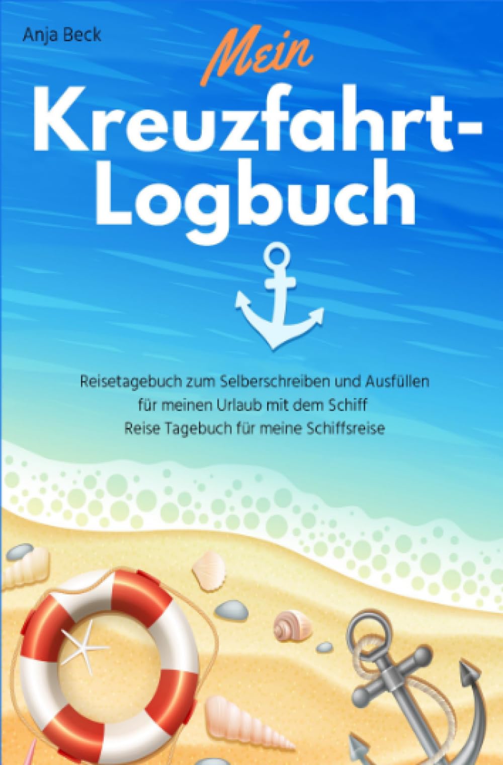 Mein Kreuzfahrt-Logbuch Reisetagebuch zum Selberschreiben und Ausfüllen für meinen Urlaub mit dem Schiff Reise Tagebuch für meine Schiffsreise Leisure, Home & Garden