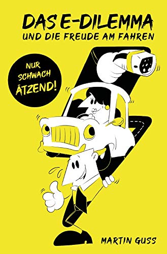 Das E-Dilemma: und die Freude am Fahren Business, Finance & Career