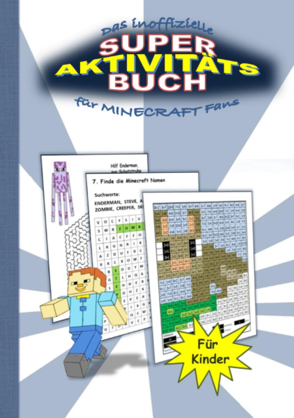 Das inoffizielle Super Aktivitätsbuch für MINECRAFT Fans: Tauche ein in eine Welt voller Labyrinthe, Wortsuchspiele, Bildervergleiche, Pixel sowie ... Ausmalbilder rund um das Thema MINECRAFT Leisure & Fun