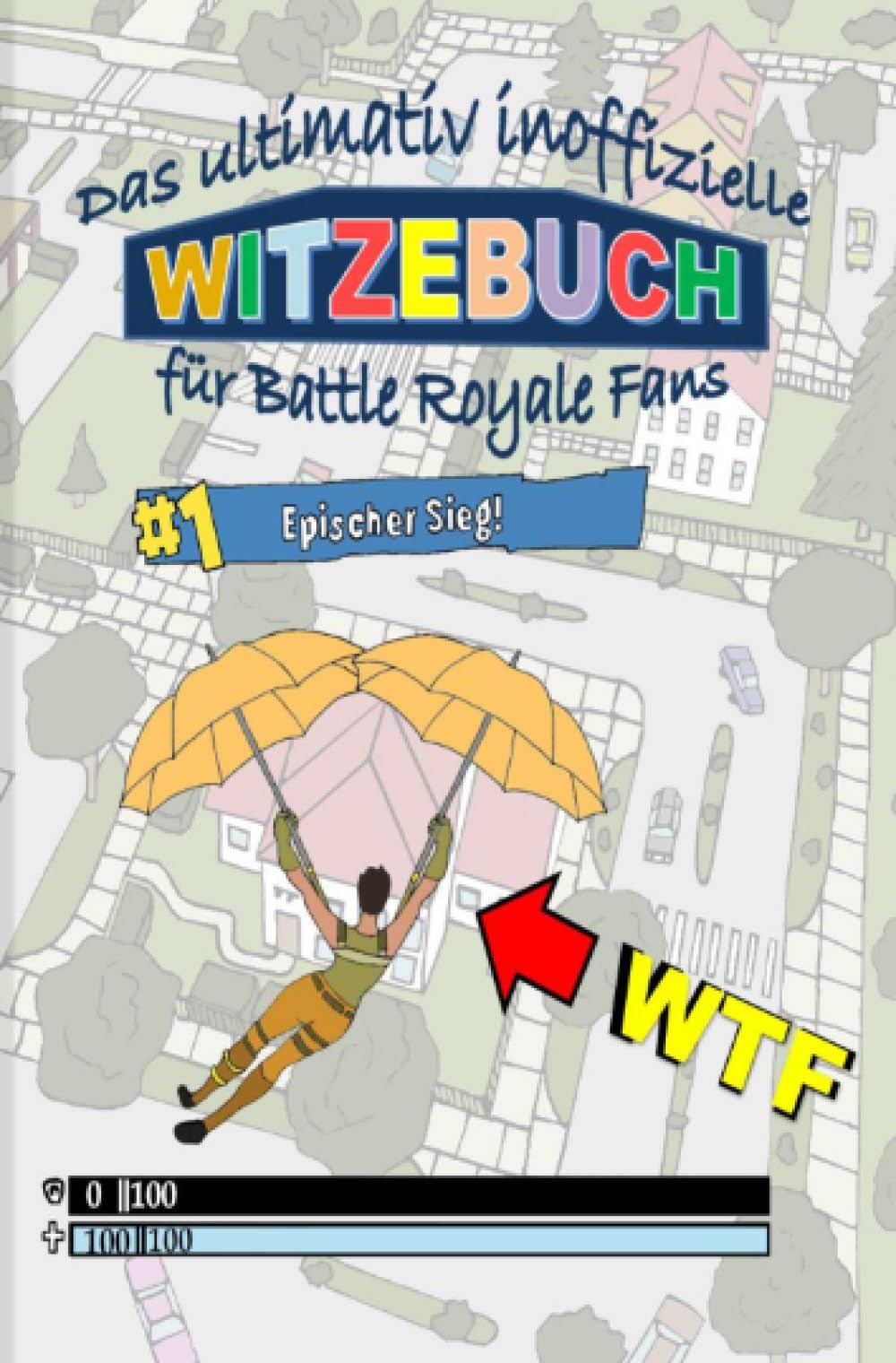 Das ultimativ inoffizielle WITZEBUCH für BATTLE ROYALE Fans: Lustig und abgedreht! Das Buch enthält die besten Witze rund um das Thema BATTLE ROYALE Leisure, Home & Garden