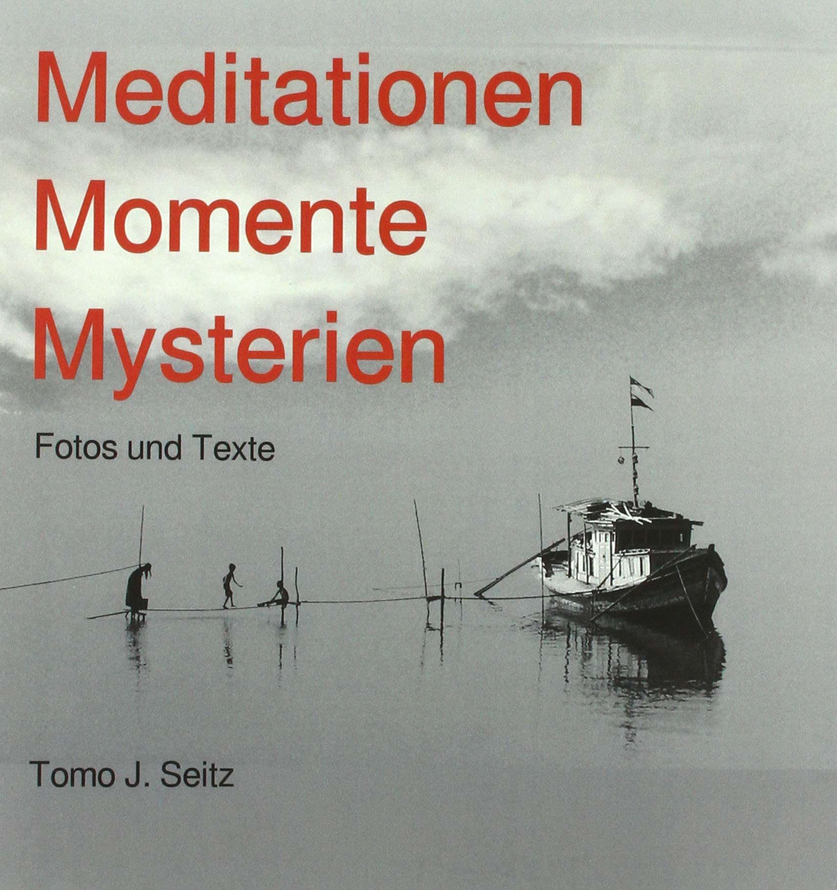 Meditationen Momente Mysterien: Fotos und Texte Contemporary literature