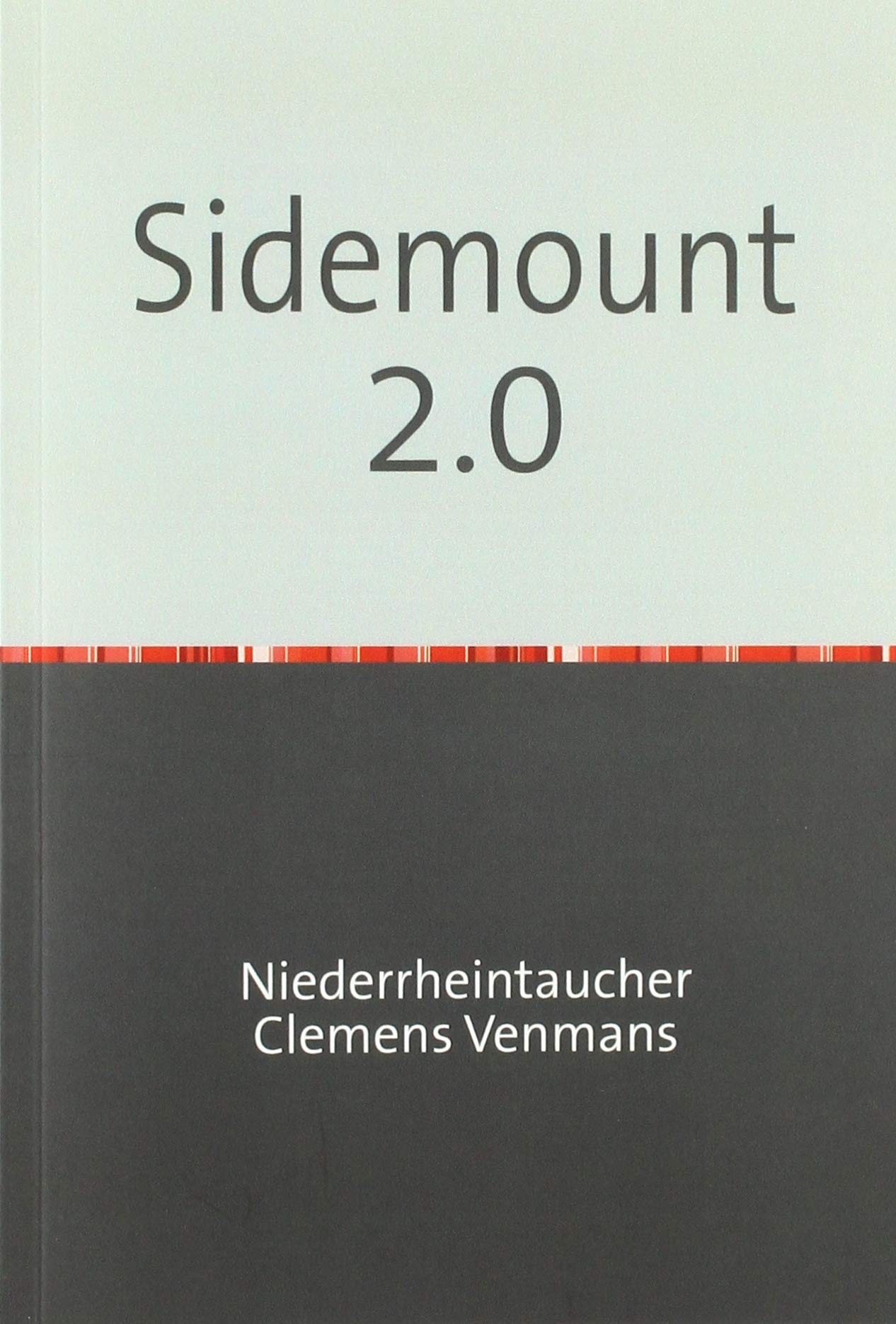 Sidemount 2.0: Sidemount, alles kein Hexenwerk Leisure & Fun