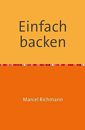 Einfach backen (Taschenbücher für Wissen und Praxis) Health, Nutrition & Fitness