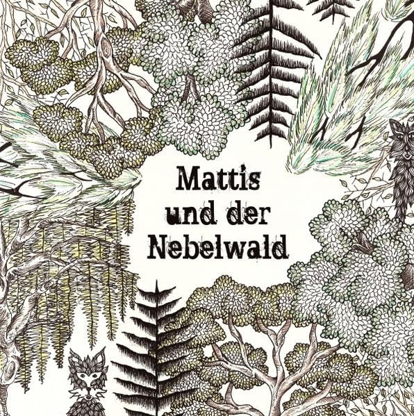Mattis und der Nebelwald Novels & Short Stories for children