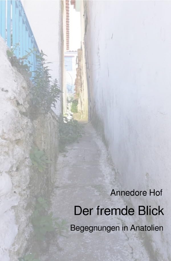 Der fremde Blick: Begegnungen in Anatolien book