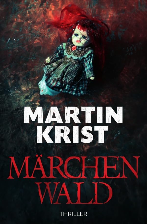 Märchenwald: Thriller (Kommissar Kalkbrenner) Action & Adventure
