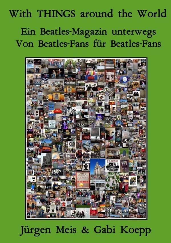 With THINGS around the World: Ein Beatles-Magazin unterwegs Arts & Music