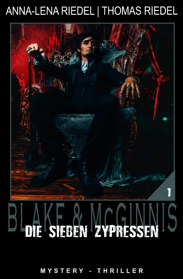 Die sieben Zypressen (Ein Fall für Blake & McGinnis) Horror & Mystery
