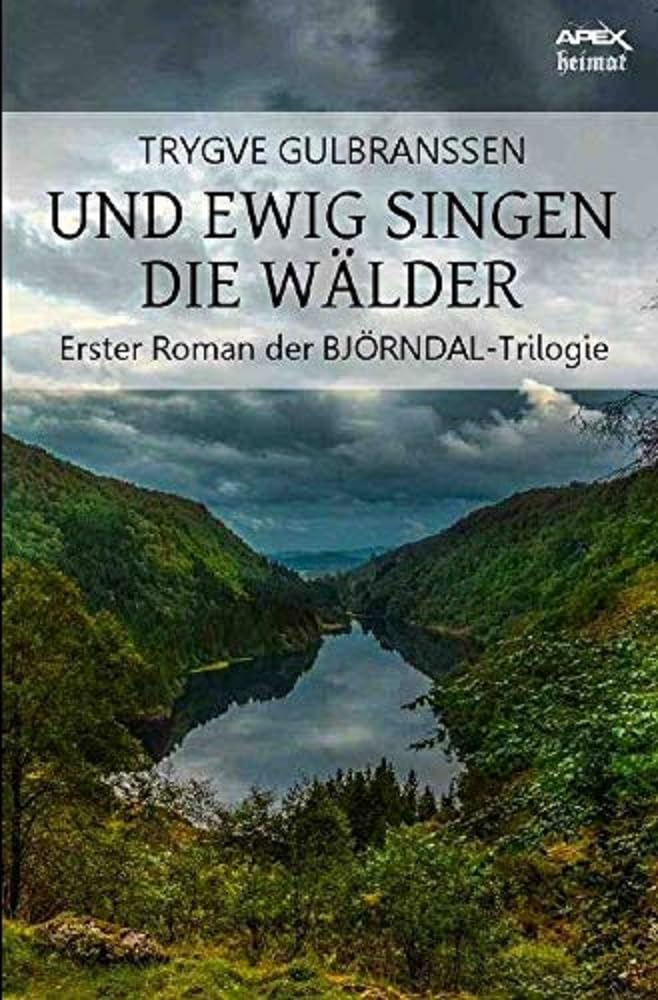 UND EWIG SINGEN DIE WÄLDER: Erster Roman der BJÖRNDAL-Trilogie Classics