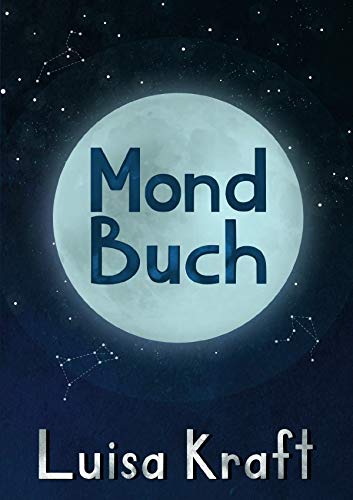 Mondbuch: Ein Vollmondblog aus Berlin book